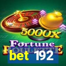 bet 192